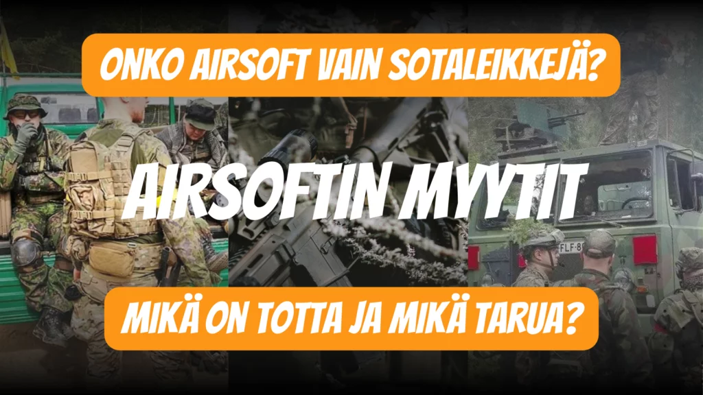 Onko airsoft vain sotaleikkejä? Mikä on totta ja mikä tarua?